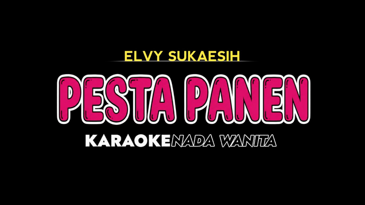 PESTA PANEN - Karaoke Nada Wanita [ ELVY SUKAESIH ]