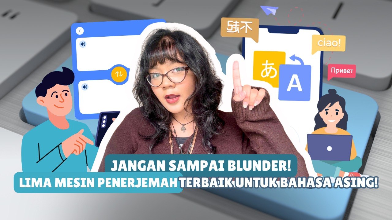​Tak Cuma Google Translate, Ini 5 Mesin Penerjemah Terbaik untuk Bahasa Asing-Melek Teknologi