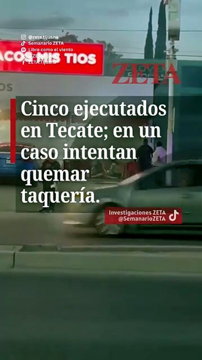 Cinco ejecutados en Tecate; en un caso intentan quemar taquería.