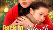 Back to Youth, Back to Love | Serie Completa | Short Drama Español