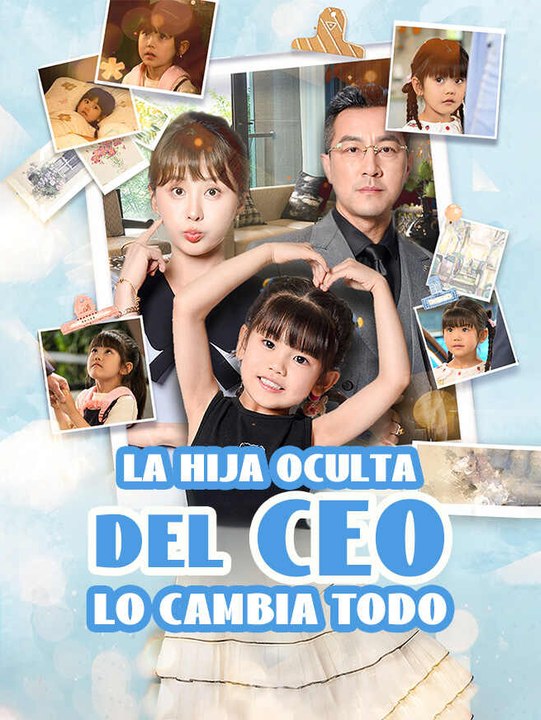 La hija oculta del CEO lo cambia todo | Serie Completa | Short Drama Español