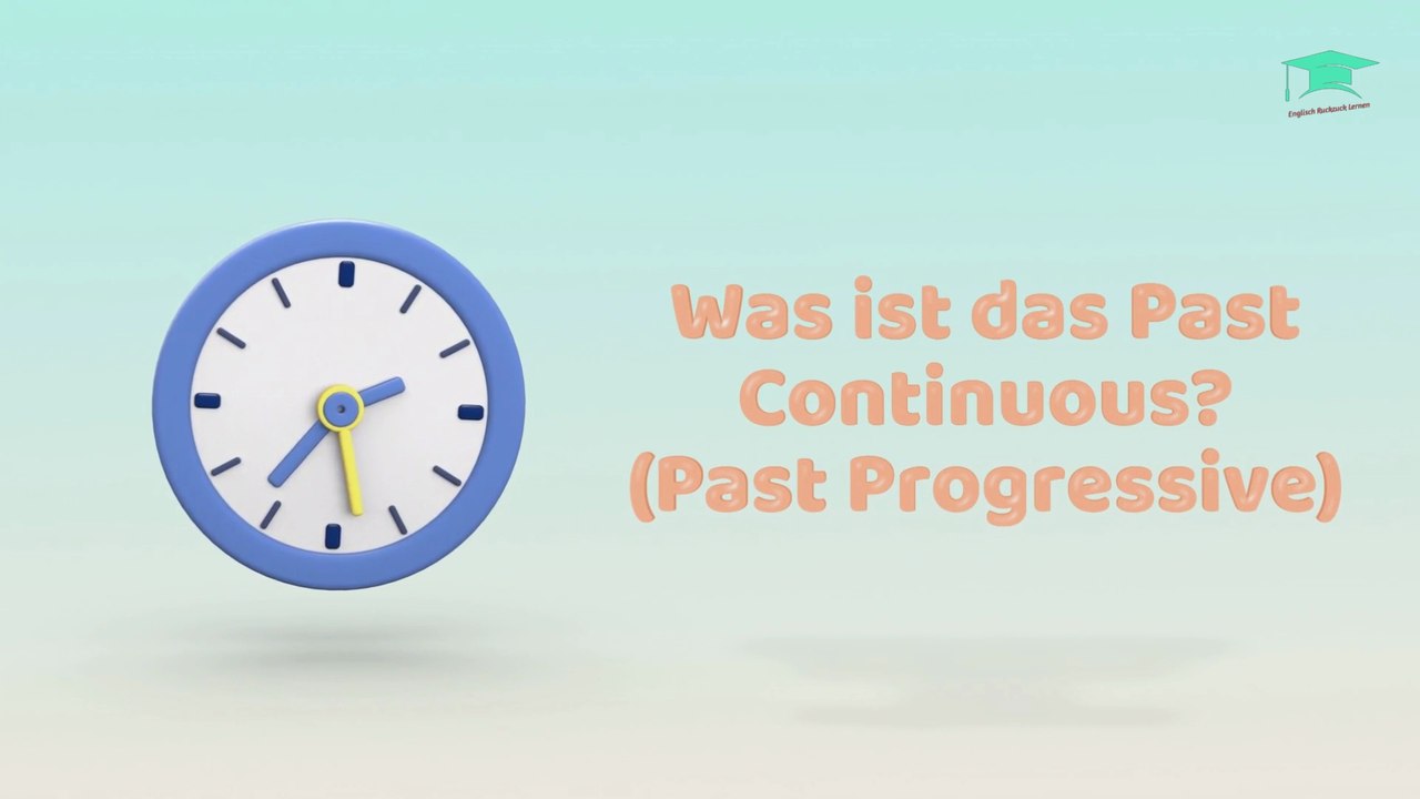 Past Continuous - Einfach erklärt!