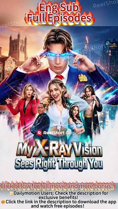 🍊My X-Ray Vision Sees Right Through You [Eng Sub]- CEO's Superpower Revenge | Dailymotion #ReelShort