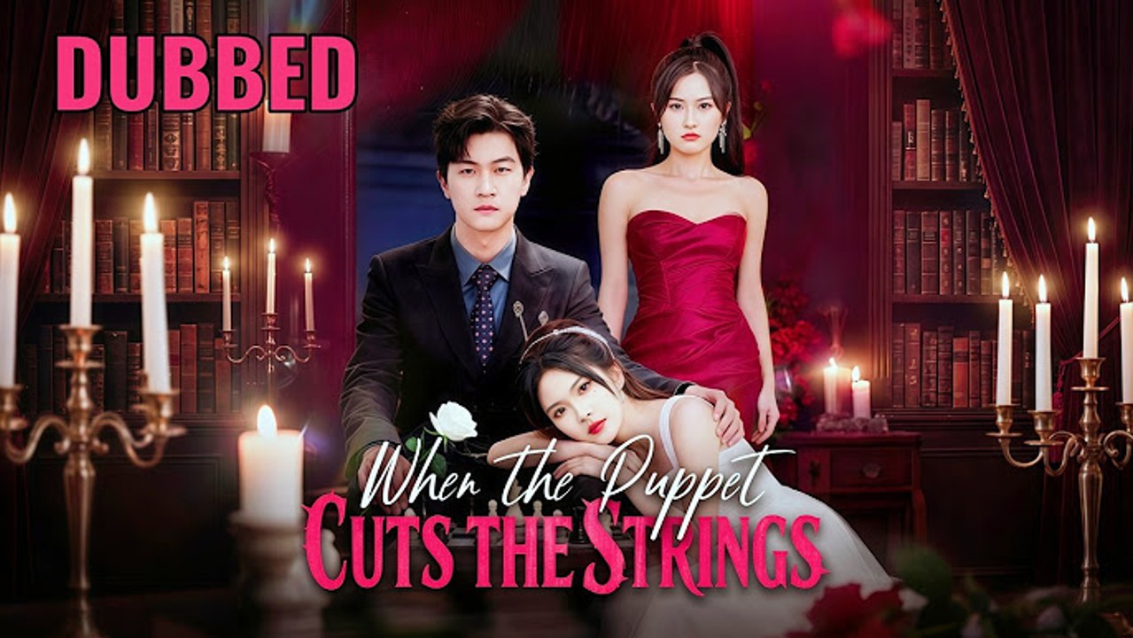 【Dubbed】 When the Puppet Cuts the Strings🧡🍏 🔥 full HD