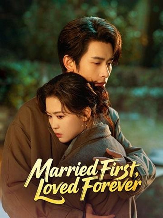 Married First Loved Forever verticaldrama englishsub 🍿🌻