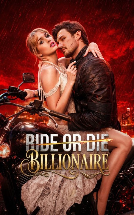 Ride Or Die, Billionaire ✅ FULL [Eng Sub]