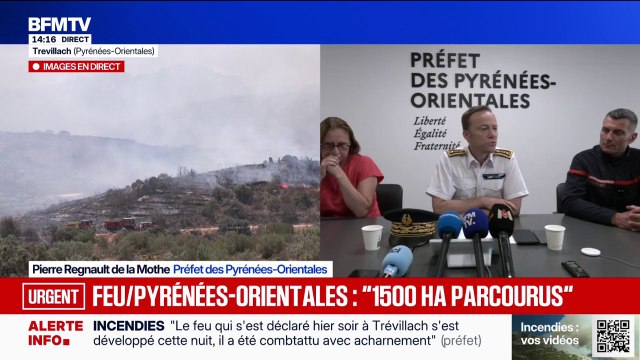 Incendie à Trévillach: 700 sapeurs-pompiers sont à pied d'œuvre , avec 200 véhicules et 9 moyens aériens , énumère le préfet des Pyrénées-Orientales