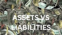Assets vs Liabilities Explained