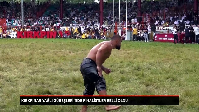 665. Tarihi Kırkpınar Yağlı Güreşleri'nde finalistler belli oldu