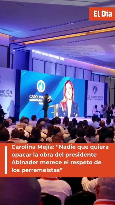 Carolina Mejía: “Nadie que quiera opacar la obra del presidente Abinader merece el respeto de los perremeístas”