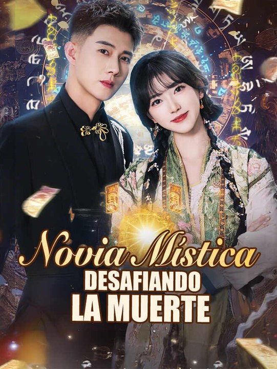 Novia Mística Desafiando la Muerte | Serie Completa | Short Drama Español