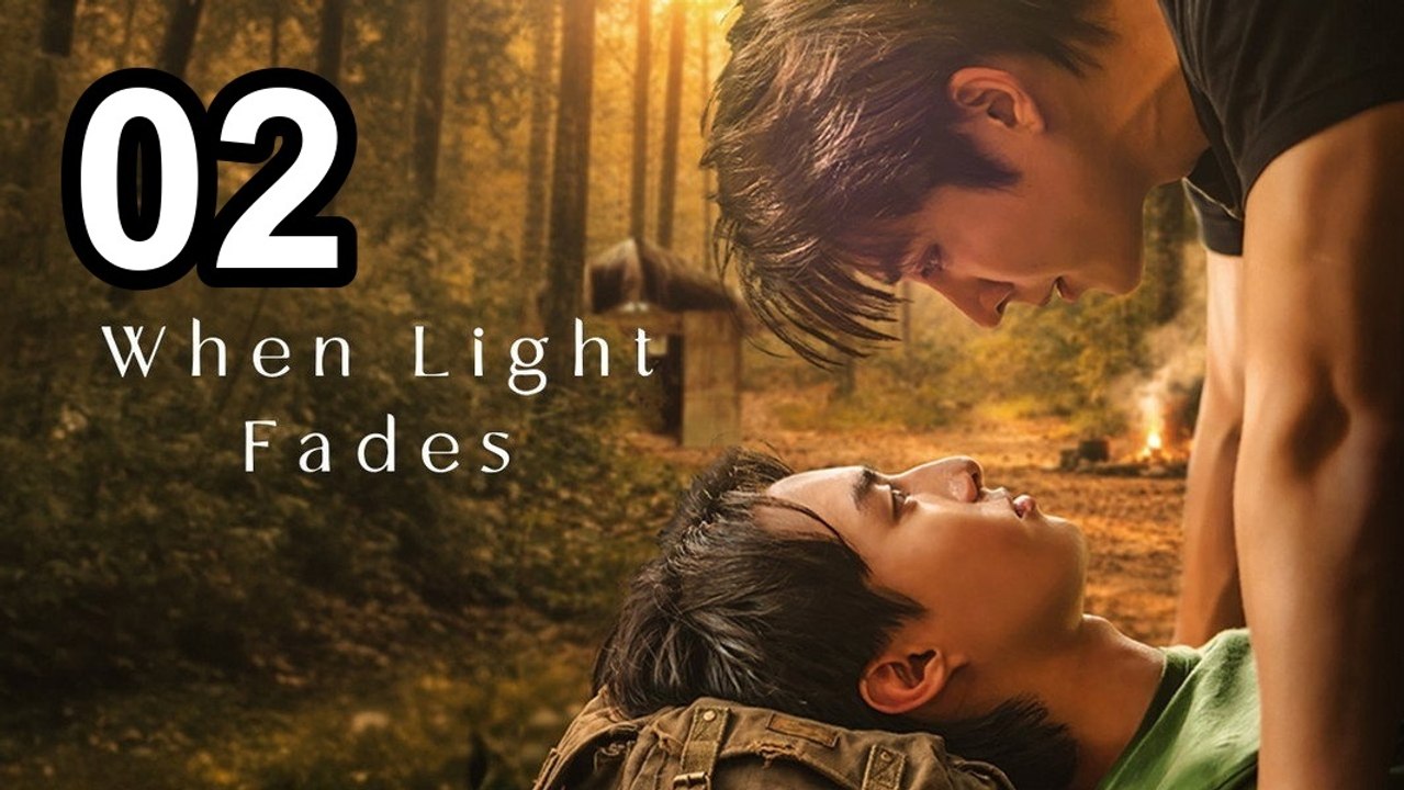 When Light Fades - Episode 2 Asian Series EN SUB