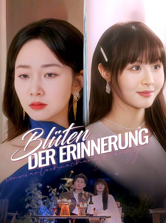 Blüten der Erinnerung | Das Minidrama | Delust Language