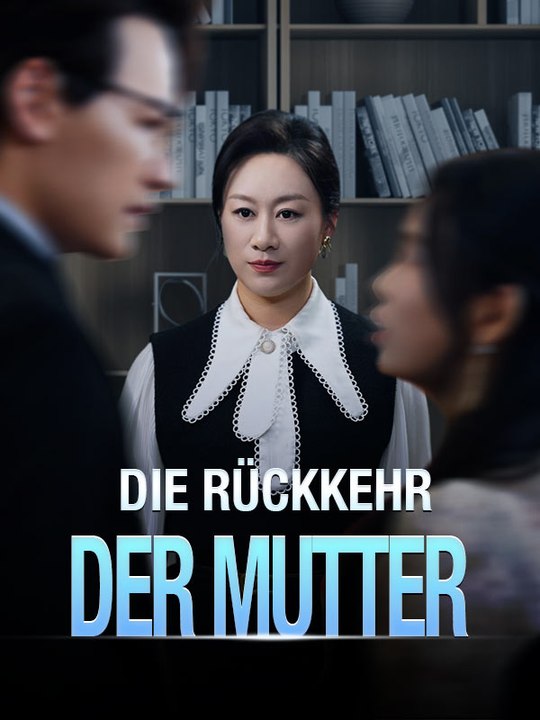 Die Rückkehr der Mutter | Das Minidrama | Delust Language