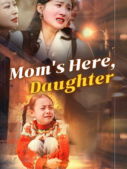 Mom's Here, Daughter | Full Short Drama | English Sub 2026