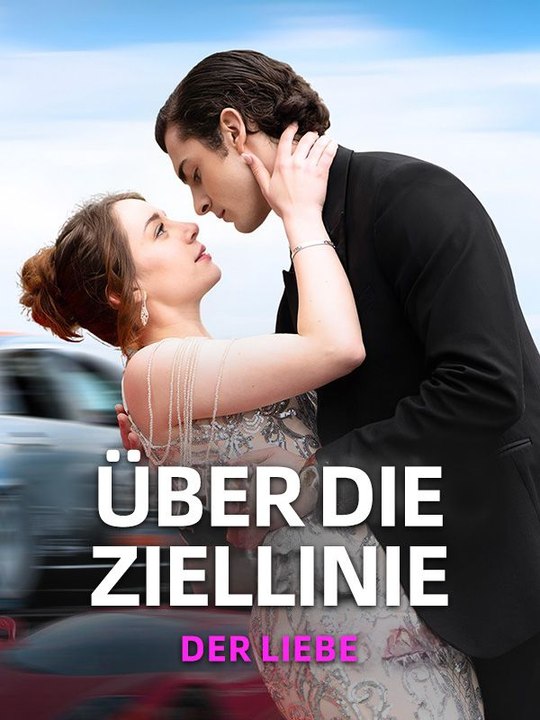 Über die Ziellinie der Liebe Ganze Folge