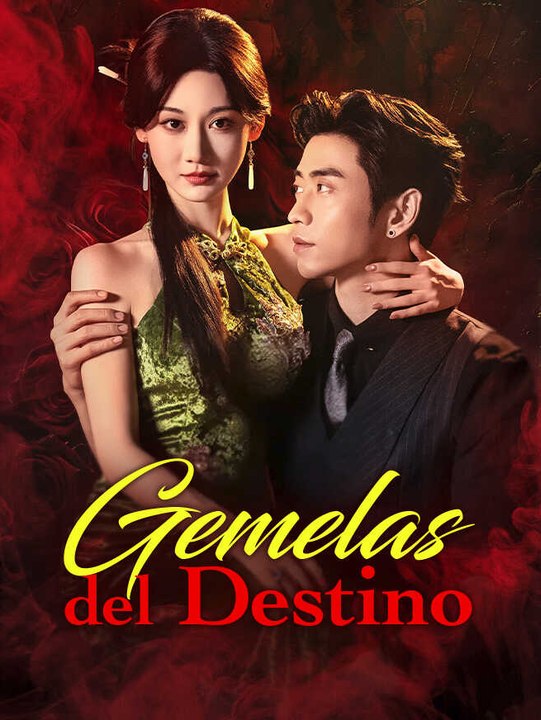 Gemelas del Destino | Serie Completa | Short Drama Español