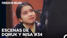 De Principio A Fin, Nisa Y Doruk Parte 34 - Fuerza De Mujer