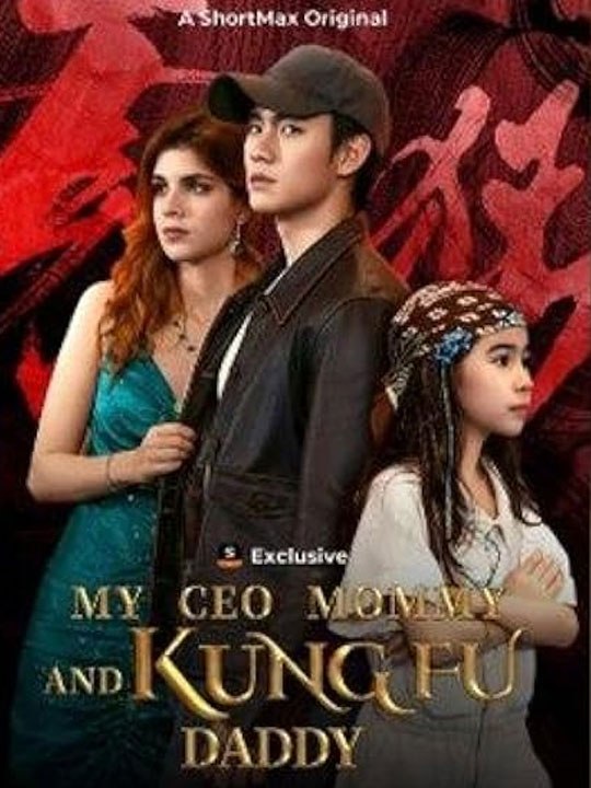 My Ceo Mommy And Kungfu Daddy - Full_SM - 🧡🍏 🔥[Hot 2026] (2026) - FULL ENGSUB