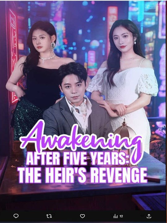 Awakening After Five Years The Heirs Revenge Chinese Drama - 🔥🔥🔥FULL MOVIES ENGLISH SUB 2026
