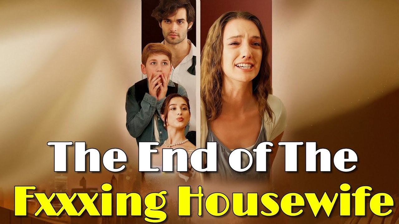🧡🍏 🔥 The End of The Fxxxing Housewife - Full Movie