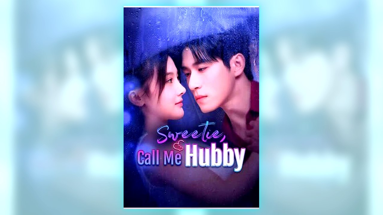 Sweetie, Call Me Hubby | Free Watch