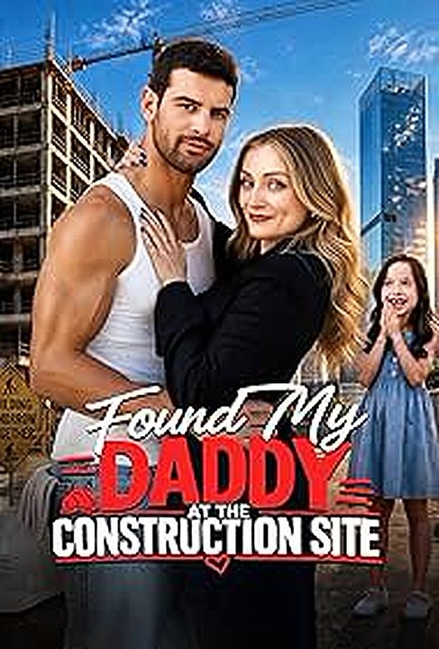 found my daddy at the construction site HD'Full