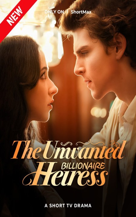 The Unwanted Billionaire Heiress Full Movie