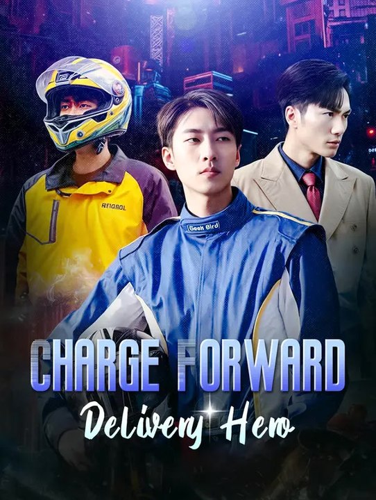 Charge Forward, Delivery Hero! | Serie Completa | Short Drama Español