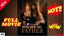 ♥️🍏💥Forgive Me Father Full Episodes