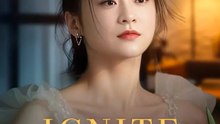 Ignite Your Fire | Serie Completa | Short Drama Español