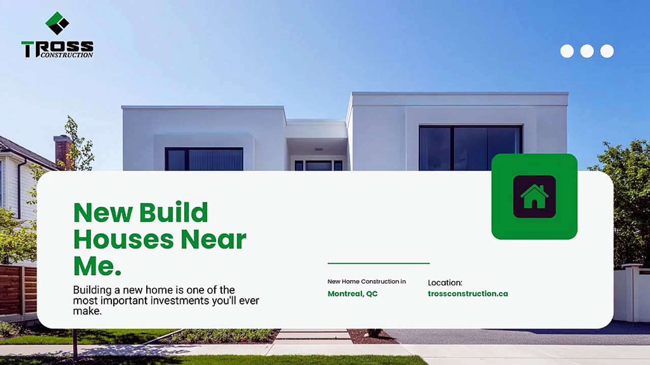 New Build Houses Near Me – Custom Home Construction Services in Montreal