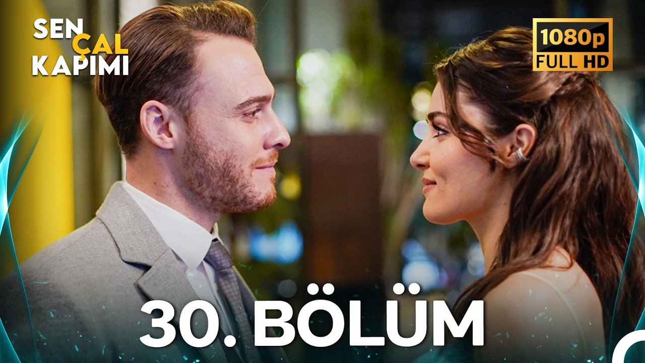 Sen Çal Kapımı 30.Bölüm (Yenilenmiş Görüntü)