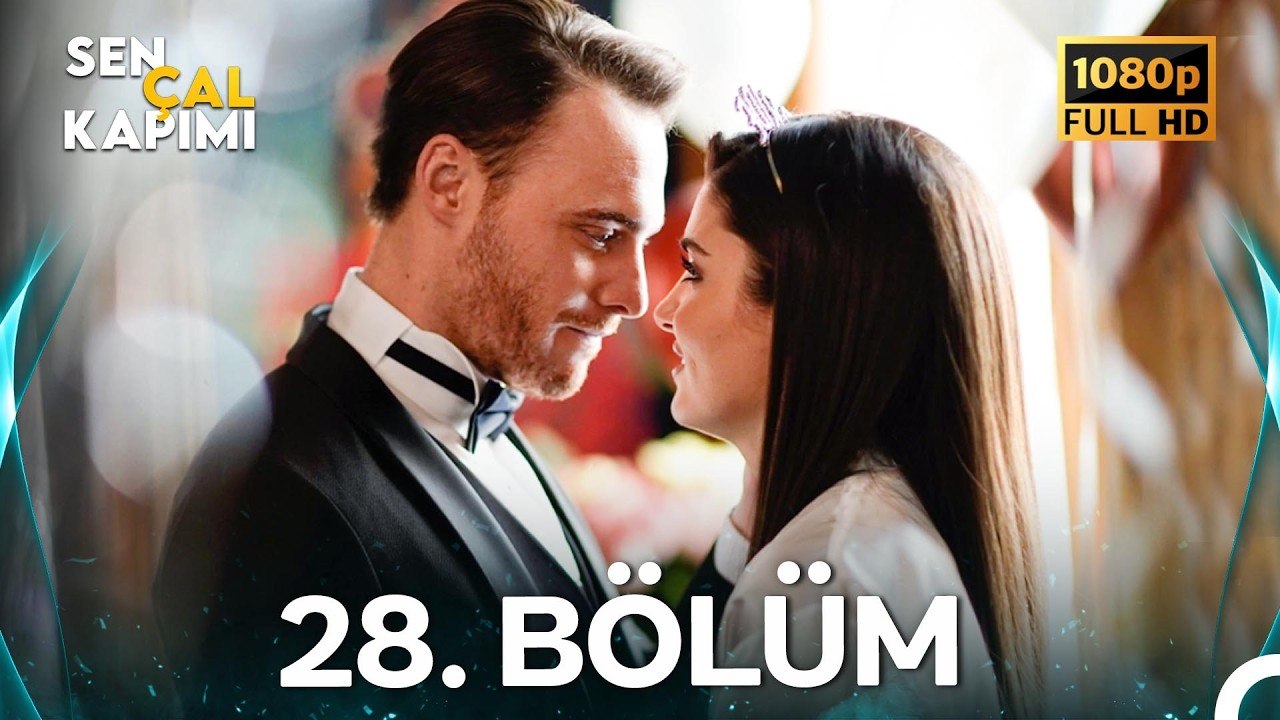 Sen Çal Kapımı 28.Bölüm (Yenilenmiş Görüntü)
