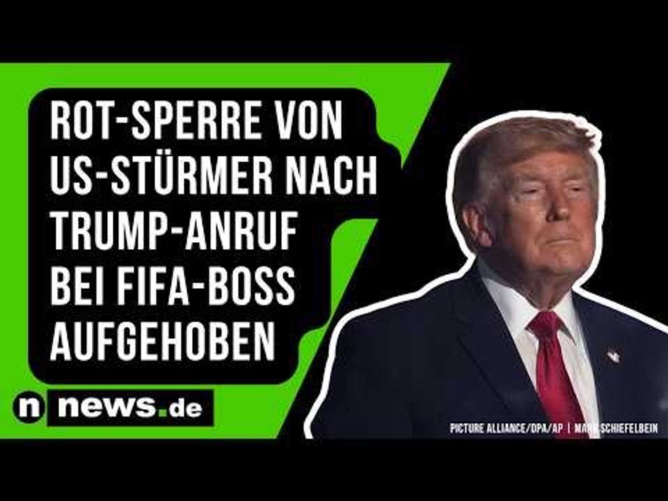 Trump entsetzt mit Eingriff: Rot-Sperre von US-Stürmer nach Trump-Anruf bei Fifa-Boss aufgehoben