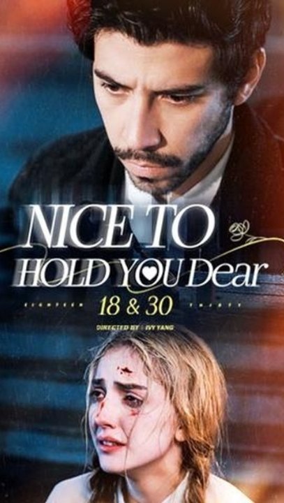 Nice to Hold You Dear: 18 & 30 Episode ENGSUB Second Chance Romance, Time-Slip