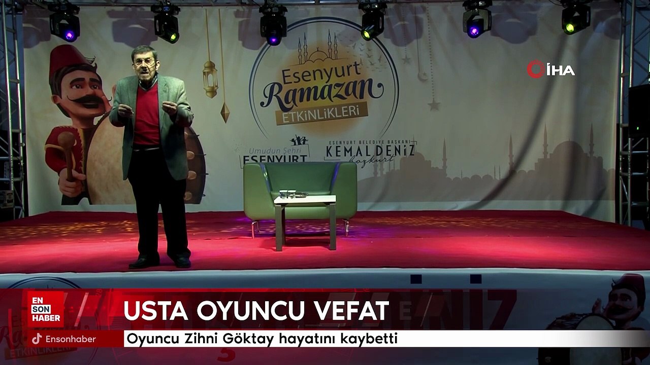 Oyuncu Zihni Göktay hayatını kaybetti