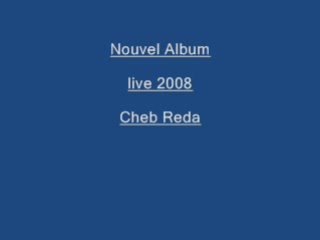 Cheb Reda galbi rah chafni