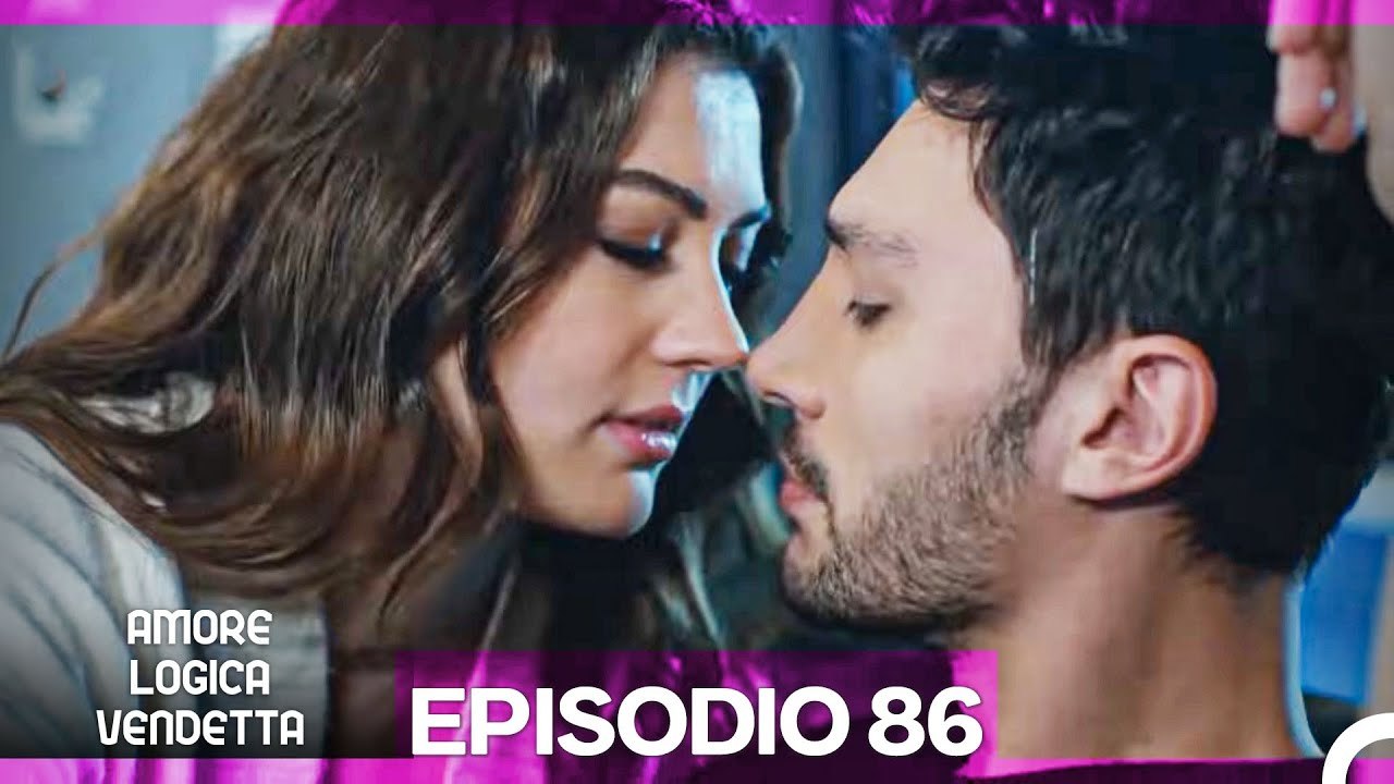 Amore Logica Vendetta Episodio 86