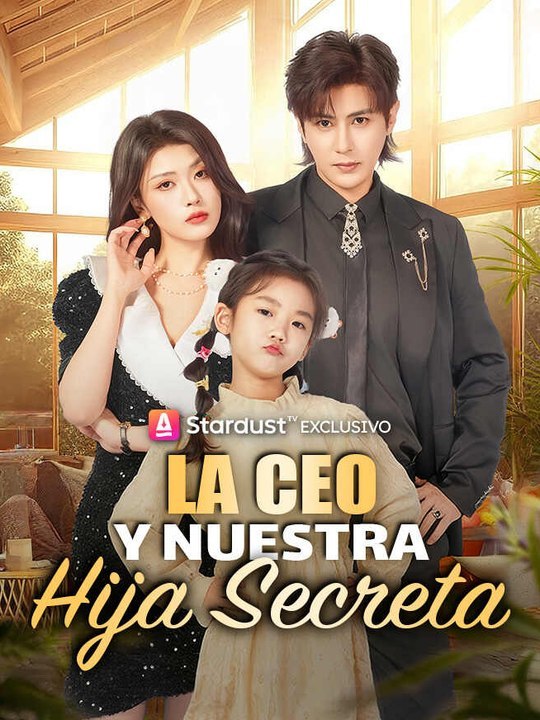 La CEO y Nuestra Hija Secreta❤️🌸 Drama Completo