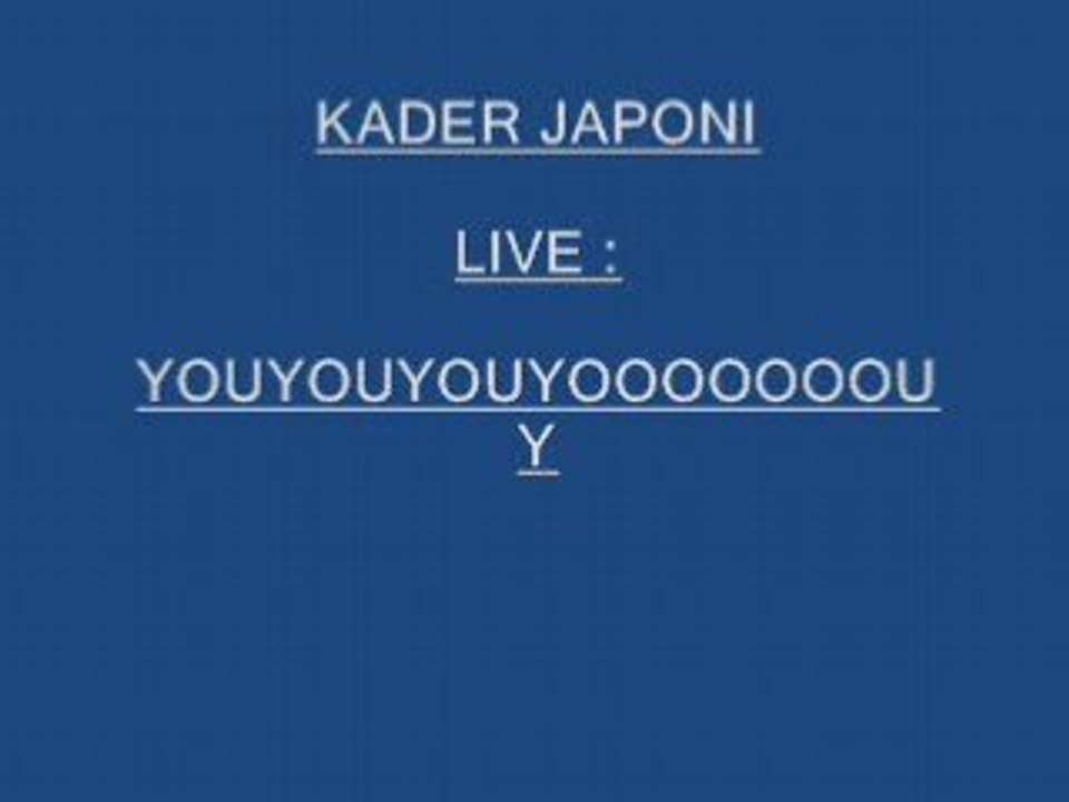 kader japoni live youyouyouyouyyy
