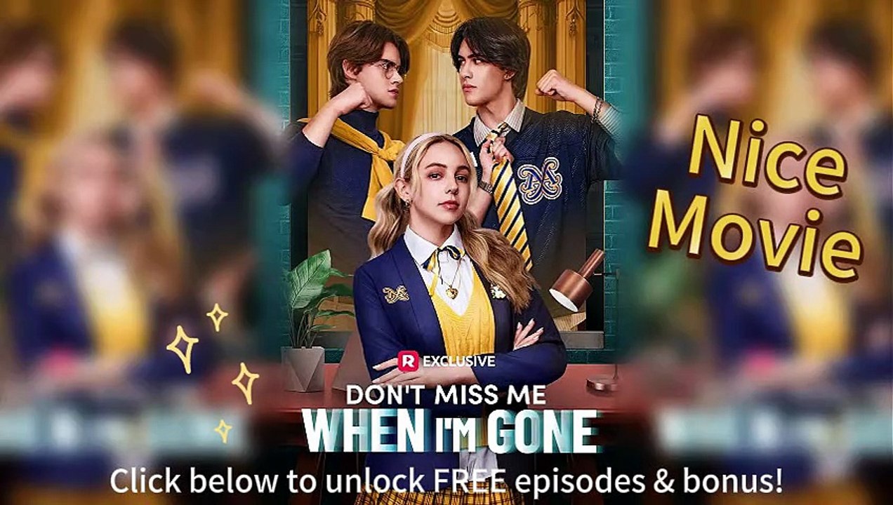 🍂 Don't Miss Me When I'm Gone EngSub HD