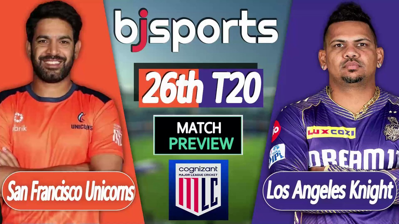 Major League Cricket 2026 | San Francisco Unicorns vs Los Angeles Knight Riders 26th T20 Match Preview