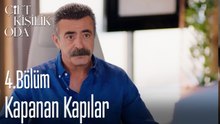 Kapanan Kapılar-Çift Kişilik Oda 4. Bölüm