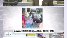 #AWANIRingkas 6 Julai 2026 | 9PM