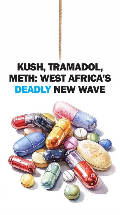 Kush, Tramadol, Meth: West Africa’s deadly new wave