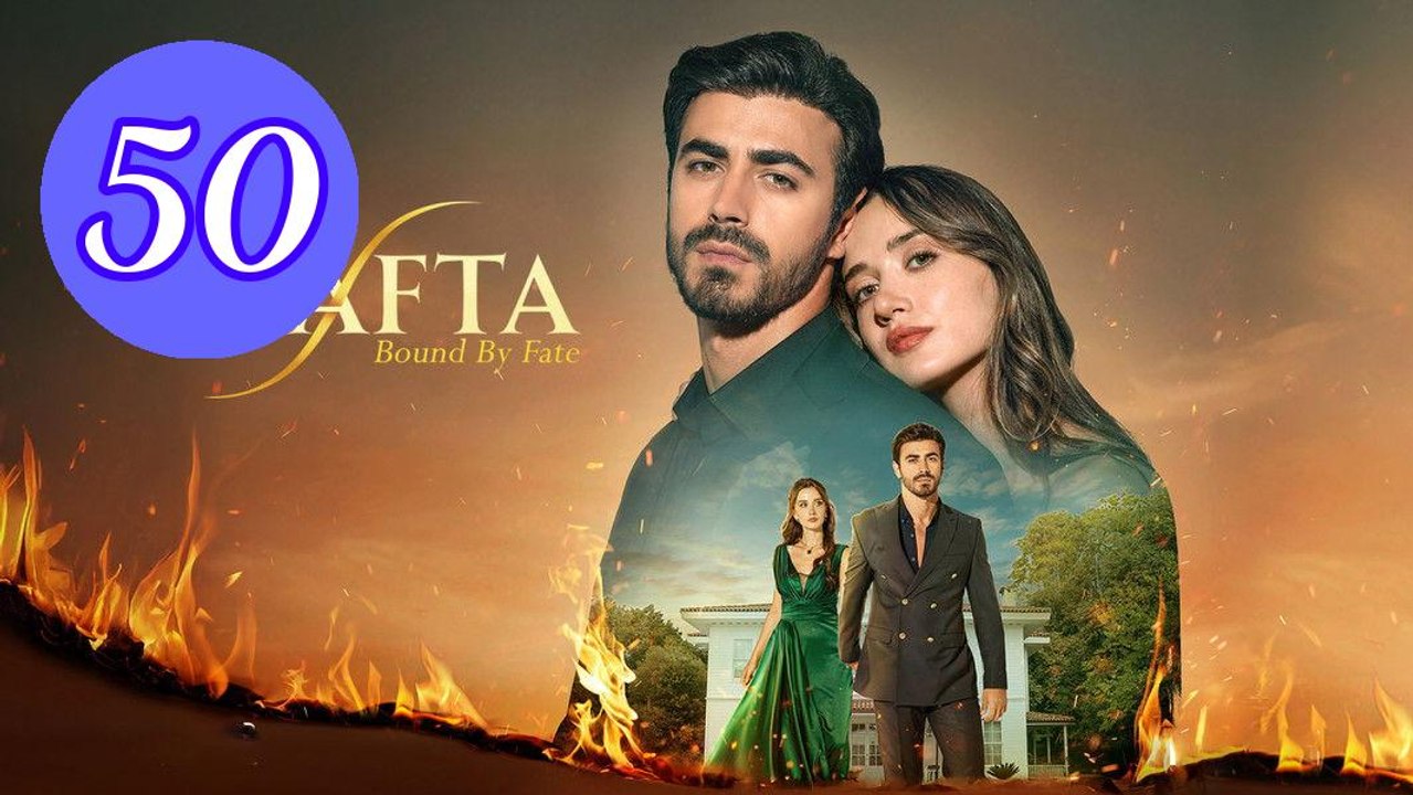 Arafta  Bound by Fate Episode 50 Engsub