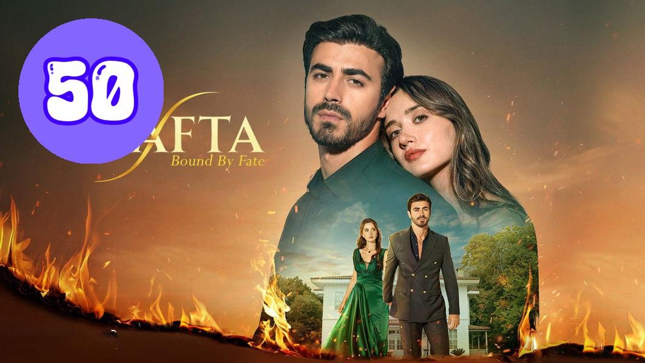 Arafta  Bound by Fate Episode 50 Engsub