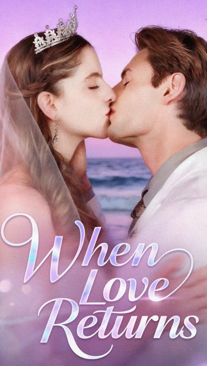 When Love Returns - Full Episode (ENGSUB) | Second Chance Romance, Billionaire Love #AFR