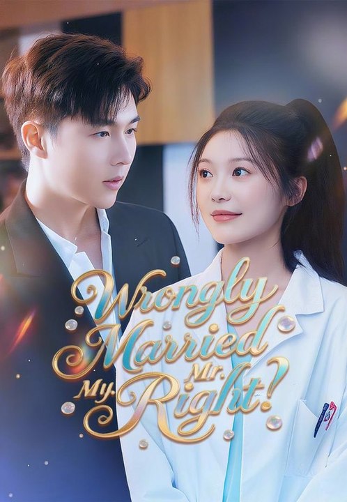 Wrongly Married My Mr. Right | Full Short Drama | English Sub 2026